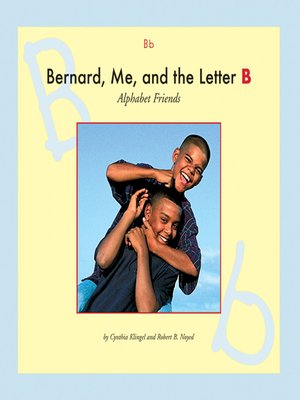 cover image of Bernard, Me, and the Letter B